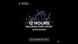 Soothing Relaxation Relaxing Piano Music Media Black Screen