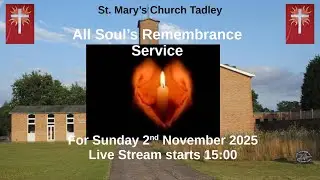 All Soul's Remembrance Service fron St. Mary's Church, Tadley. Sunday 2nd November 2025.