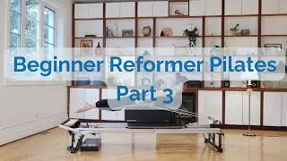Beginner Reformer Pilates Exercises (Back Extension and Core aka Long Box and Short Box)