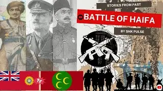 The Battle of Haifa : When the Indians saved Israel from the Ottomans