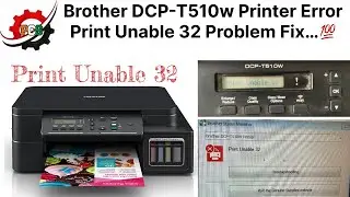 Brother DCP-T510w Printer Error Print Unable 32 Fix | brother print unable 32
