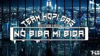 NO BIBA MI BIDA -TEAM HOPI GAS (OFFICIAL AUDIO)