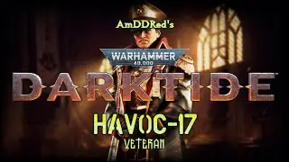 Darktide - HAVOC-17 - Veteran | Ветеран - HL-70-04 - Warren 6-19  | Лабиринт 6-19