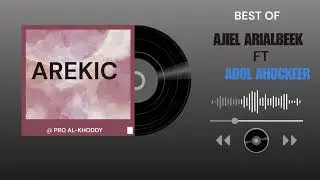 AREKIC =AJIEL ARIALBEEEK FT ADOLAHOCKEER