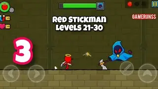 Red Stickman: Stick Adventure - Gameplay Walkthrough Android Part 3 - Levels 21-30