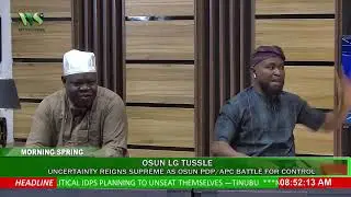 MORNING SPRING:OSUN LG TUSSLE: UNCERTAINTY REIGNS SUPREME AS OSUN PDP/APC BATTLE FOR CONTROL