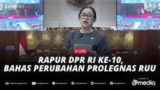 🔴LIVE -  DPR RI Gelar Rapat Paripurna ke-10, Bahas Perubahan Prolegnas RUU