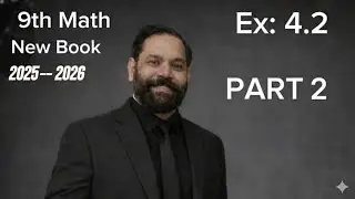 Math 9th Class New Book 2025-2026 | Exercise 4.2 Part 3 | Punjab Board | FSC / Matric
