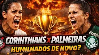 CORINTHIANS FEMININO PODE HUMILHAR O PALMEIRAS DE NOVO? ESSA FINAL VAI EXPOR QUEM MANDA