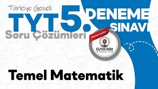 Mart 2025 - YKS 5. Deneme Sınavı TYT TEMEL MATEMATİK Çözüm Videoları