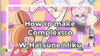 HOW TO MAKE COMPLEXTRO - Psycho Mode breakdown