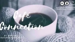 Caf&eacute; Connection By Morgantj Featuring Morusque [Free  Instrumental Music for Your videos]