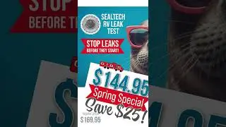 Seal Tech RV Leak Test Spring Special