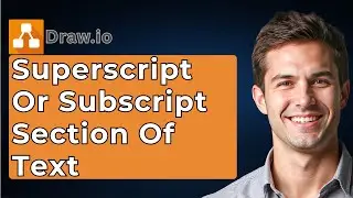 How To Superscript Or Subscript A Section Of Text In Draw.io [2026 Guide]