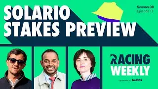 Racing Weekly: Solario Stakes Preview with Tanya Stevenson