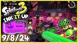 Splatoon 3 - Ink It Up! 9/8/24! Center Stage Squid! (Big Run September 2024)