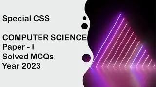 Special CSS COMPUTER SCIENCE Paper - I Solved MCQs Year 2023 || Objective Part