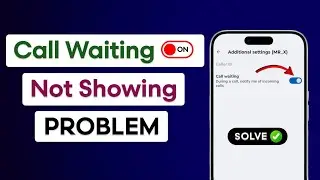 How To Fix Call Waiting Not Showing Problem | Call Waiting Not Showing In My Phone | Call Waiting On