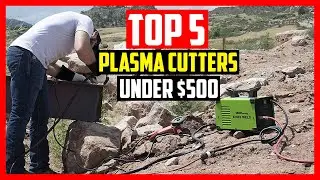 Top 5 Best Plasma Cutters under $500 Review