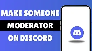 How To Make Someone A Moderator On Discord (2025)