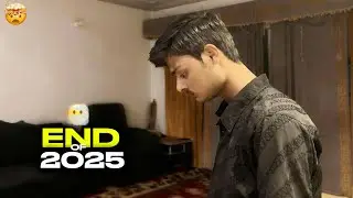 THE END OF 2025 🙌🏻😭 | yah saal hamesha yad rahega 🥺| bahut se log Sath chhod Kar Gaye 💔