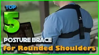✅Top 5 Best Posture Brace for Rounded Shoulders Review 2022 | Clavicle and Back Pain Relief