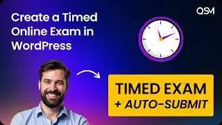 Create a Timed Online Exam in WordPress (Auto-Submit + Timer) | QSM