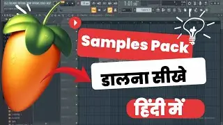Fl Studio PC Me Sample Packs Kaise Add Kare | Hindi Tutorial | Step By Step