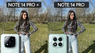 Сравнение камер Redmi Note 14 Pro Plus и Redmi Note 14 Pro