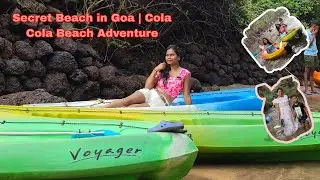Kayaking at Cola Cola Beach, Goa | Hidden Beach Adventure | Travel Vlog