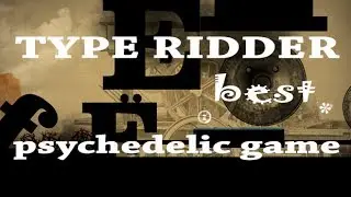 Психоделические игры для Android 2 - Type Rider