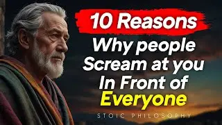 10 STOIC SECRETS to Handle People Who Scream at You | Stoic Philosophy