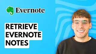 How to Retrieve Evernote Notes [2026 Full Guide]
