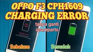 Oppo F3 Charging Error Solution || 100% Done