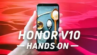 Honor View 10 (a.k.a Honor V10) Hands On