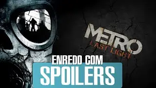 A Hist&oacute;ria de Metro Last Light - Enredo com Spoilers
