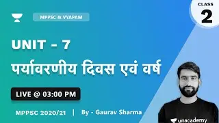 Unit - 7 | L 2 | Environmental Days and treaty  | पर्यावरणीय दिवस और संधियाँ  | MPPSC 2020 | MPPSC P