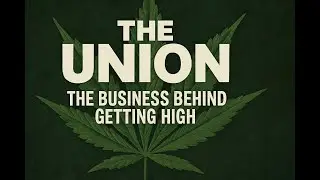 The Union The Business Behind Getting High 2007 #fulldocumentary