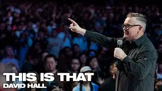 This is That | Pastor David Hall