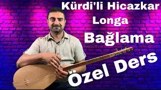 Kürdi’li Hicazkar Longa ( Kemani Sebuh ) detaylı anlatım