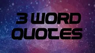 3 Word Quotes