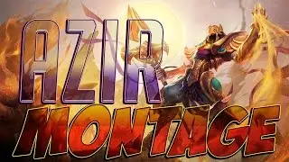 Azir Montage #2