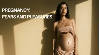 Pregnancy : fears and pleasures