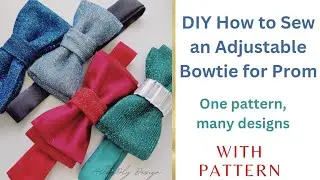How Easy to Sew an Adjustable Bowtie, One pattern, many designs, For Beginners Style 1