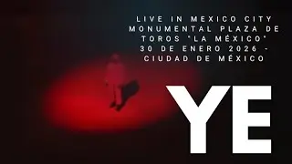YE MEXICO CITY FULL SHOW
