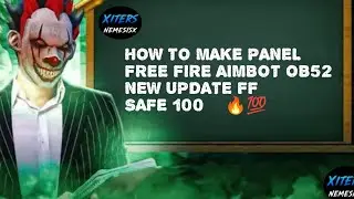 HOW TO MAKE PANEL FREE FIRE AIMBOT OB52 | NEW UPDATE FF | SAFE 100% 🔥💯