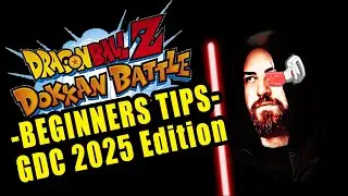 DRAGON BALL Z DOKKAN BATTLE BEGINNERS TIPS - GDC 2025 Version (F2P Friendly)