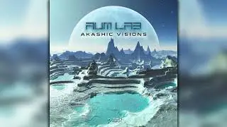 Aum Lab - Akashic Visions (goaLP078/Geomagnetic Records/Psytrance)::Full Album