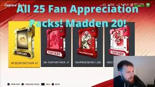 All 25 Fan Appreciation Packs! Madden 20!