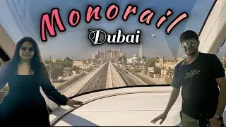 Palm Jumeirah Monorail Ride 🚉 Dubai || Tickets, Parking & Travel Tips || Dubai Monorail Full Guide